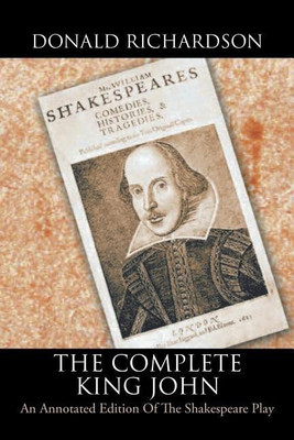 The Complete King John(English, Paperback, Richardson Donald Dr)