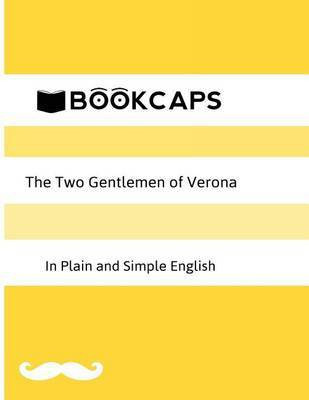 The Two Gentlemen of Verona in Plain and Simple English (A Modern Translation and the Original Version)(English, Paperback, Shakespeare William)