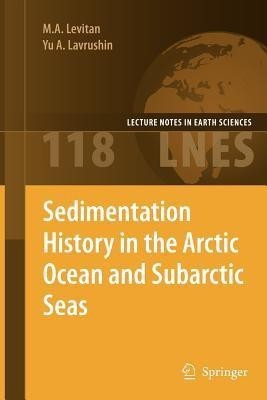 Sedimentation History in the Arctic Ocean and Subarctic Seas for the Last 130 kyr(English, Paperback, Levitan M. A.)