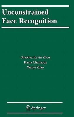 Unconstrained Face Recognition(English, Hardcover, Zhou Shaohua Kevin)