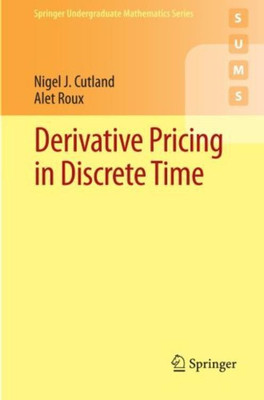 Derivative Pricing in Discrete Time(English, Paperback, Cutland Nigel J.)