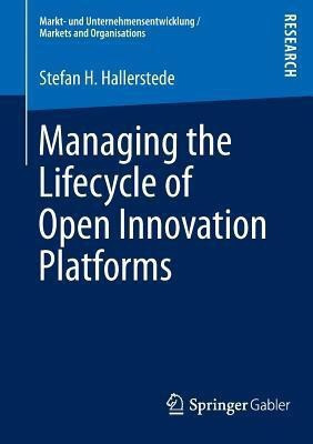Managing the Lifecycle of Open Innovation Platforms(English, Paperback, Hallerstede Stefan H.)