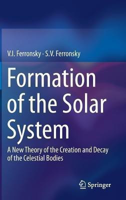 Formation of the Solar System(English, Hardcover, Ferronsky V.I.)