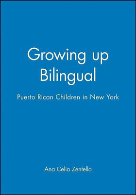 Growing up Bilingual(English, Paperback, Zentella Ana Celia)