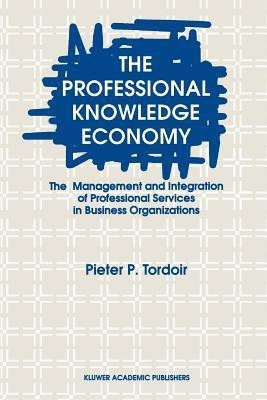 The Professional Knowledge Economy(English, Paperback, Tordoir P.)