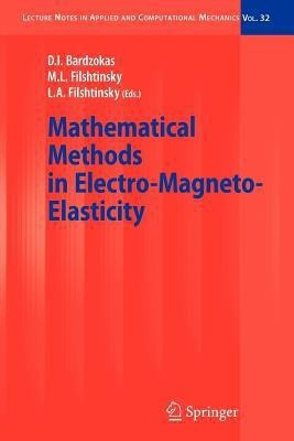 Mathematical Methods in Electro-Magneto-Elasticity(English, Paperback, Bardzokas Demosthenis I.)