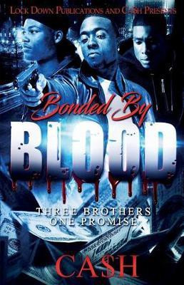Bonded by Blood(English, Paperback, Ca$h)