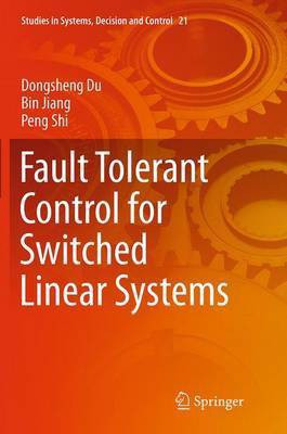 Fault Tolerant Control for Switched Linear Systems(English, Paperback, Du Dongsheng)