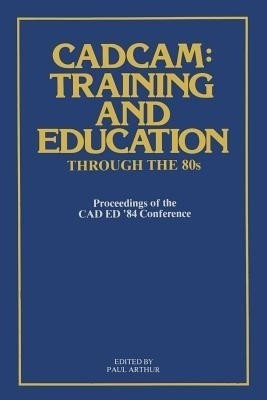 CADCAM: Training and Education through the '80s(English, Paperback, unknown)