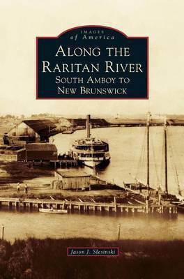 Along the Raritan River(English, Hardcover, Slesinski Jason J)