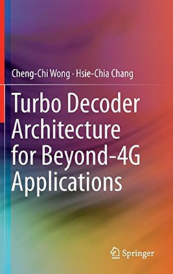 Turbo Decoder Architecture for Beyond-4G Applications(English, Hardcover, Wong Cheng-Chi)