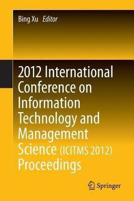 2012 International Conference on Information Technology and Management Science(ICITMS 2012) Proceedings(English, Paperback, unknown)