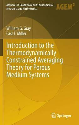 Introduction to the Thermodynamically Constrained Averaging Theory for Porous Medium Systems(English, Hardcover, Gray William G.)