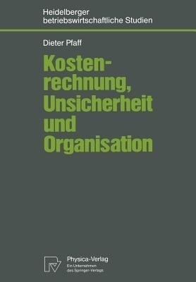 Kostenrechnung, Unsicherheit und Organisation(German, Paperback, Pfaff Dieter)