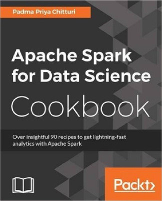 Apache Spark for Data Science Cookbook(English, Electronic book text, Chitturi Padma Priya)