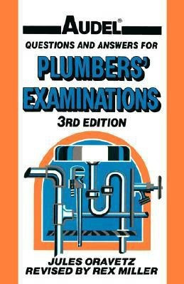 Audel Questions and Answers for Plumbers' Examinations(English, Paperback, Oravetz Jules)