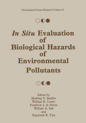 In Situ Evaluation of Biological Hazards of Environmental Pollutants(English, Paperback, unknown)