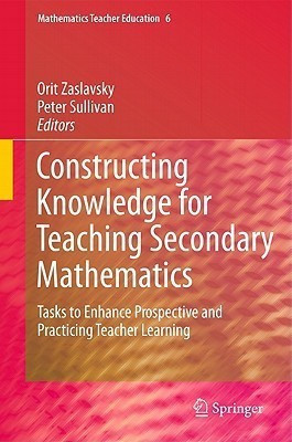Constructing Knowledge for Teaching Secondary Mathematics(English, Hardcover, unknown)