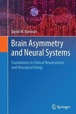 Brain Asymmetry and Neural Systems(English, Paperback, Harrison David W.)