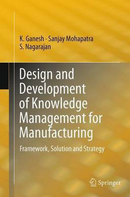 Design and Development of Knowledge Management for Manufacturing(English, Paperback, Ganesh K.)