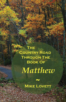 The Country Road Through The Book Of Matthew(English, Paperback, Lovett Mike)