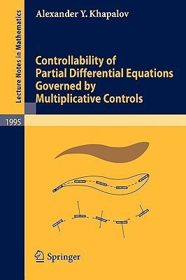 Controllability of Partial Differential Equations Governed by Multiplicative Controls(English, Paperback, Khapalov Alexander Y.)