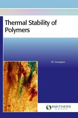 Thermal Stability of Polymers(English, Hardcover, Crompton T.R.)