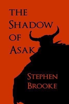 The Shadow of Asak(English, Paperback, Brooke Stephen)
