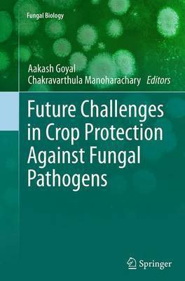Future Challenges in Crop Protection Against Fungal Pathogens(English, Paperback, unknown)