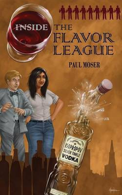 Inside the Flavor League(English, Paperback, Moser Paul)