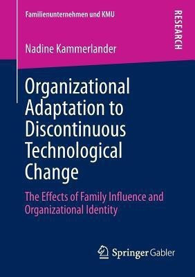 Organizational Adaptation to Discontinuous Technological Change(English, Paperback, Kammerlander Nadine)