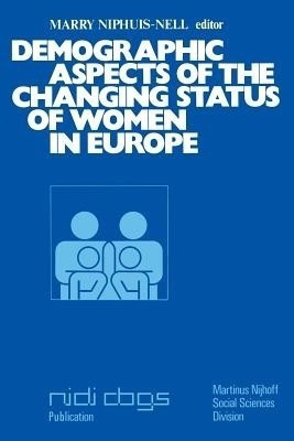 Demographic aspects of the changing status of women in Europe(English, Paperback, Niphuis-Nell M.)