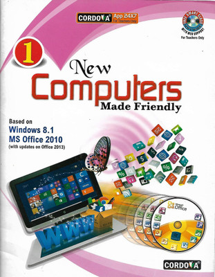 CORDOVA NEW COMPUTERS MADE FRIENDLY BASED ON WINDOWS 8.1 MS OFFICE 2010 (WITH UPDATES ON OFFICE 2013) CLASS 1(English, Paperback, KRATIKEY KUMAR)