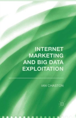 Internet Marketing and Big Data Exploitation(English, Paperback, Chaston I.)