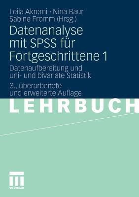 Datenanalyse mit SPSS fuer Fortgeschrittene 1(German, Paperback, unknown)