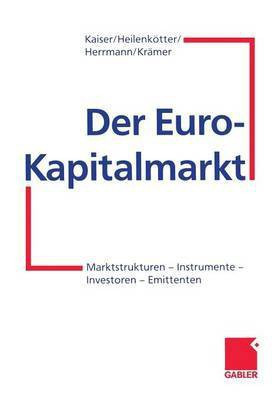 Der Euro-Kapitalmarkt(German, Paperback, Kaiser Helmut)