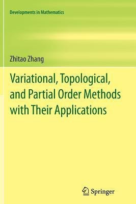 Variational, Topological, and Partial Order Methods with Their Applications(English, Paperback, Zhang Zhitao)