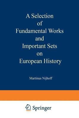 A Selection of Fundamental Works and Important Sets on European History(English, Paperback, Loparo Kenneth A.)