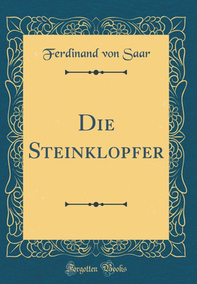 Die Steinklopfer(English, Hardcover, Saar Ferdinand von)