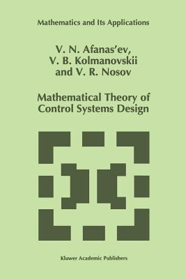 Mathematical Theory of Control Systems Design(English, Paperback, Afanasiev V.N.)