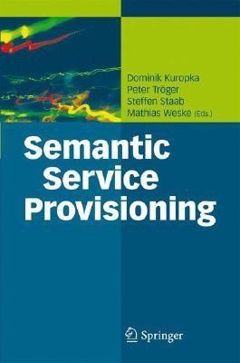 Semantic Service Provisioning(English, Hardcover, unknown)