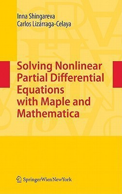 Solving Nonlinear Partial Differential Equations with Maple and Mathematica(English, Hardcover, Shingareva Inna)