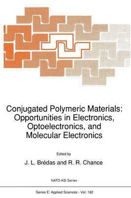 Conjugated Polymeric Materials: Opportunities in Electronics, Optoelectronics, and Molecular Electronics(English, Paperback, unknown)