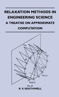 Relaxation Methods In Engineering Science - A Treatise On Approximate Computation(English, Hardcover, Southwell R. V.)