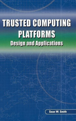 Trusted Computing Platforms(English, Hardcover, Smith Sean W.)