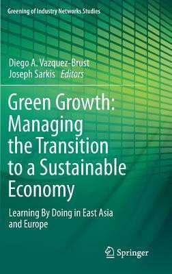Green Growth: Managing the Transition to a Sustainable Economy(English, Hardcover, unknown)