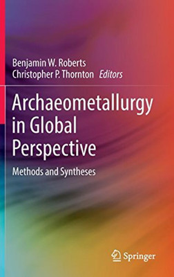 Archaeometallurgy in Global Perspective(English, Hardcover, unknown)
