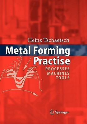 Metal Forming Practise(English, Hardcover, Tschaetsch Heinz)