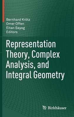 Representation Theory, Complex Analysis, and Integral Geometry(English, Hardcover, unknown)