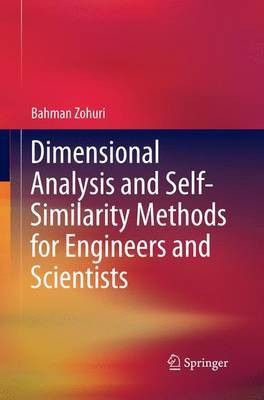 Dimensional Analysis and Self-Similarity Methods for Engineers and Scientists(English, Paperback, Zohuri Bahman)